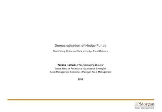 Democratization of Hedge Funds Redefining Alpha and Beta in Hedge Fund Returns