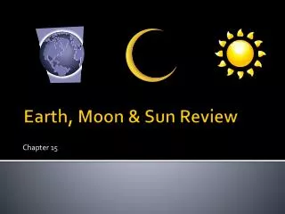 Earth, Moon &amp; Sun Review
