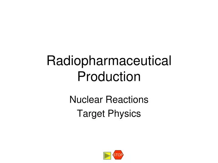 radiopharmaceutical production