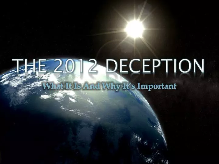 the 2012 deception