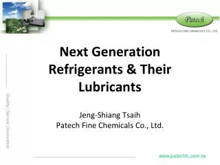 Next Generation Refrigerants &amp; Their Lubricants