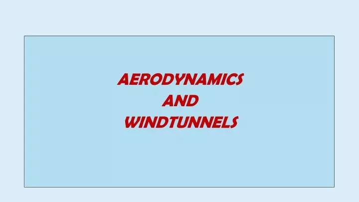 aerodynamics and windtunnels