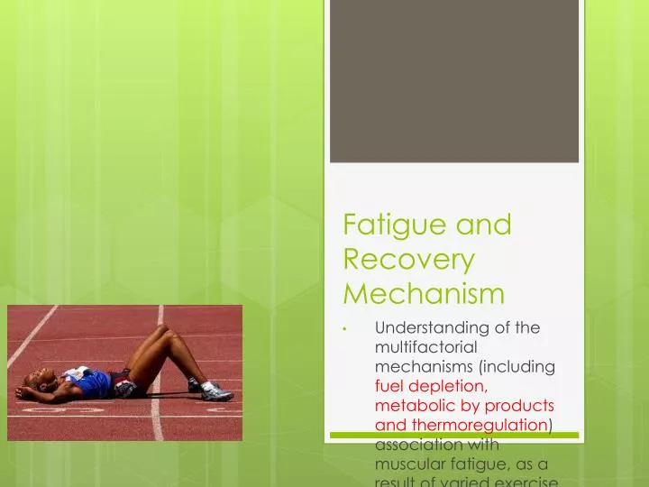 fatigue and recovery mechanism