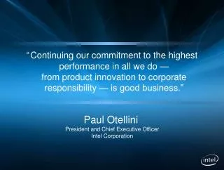 “	Continuing our commitment to the highest performance in all we do — from product innovation to corporate responsibil