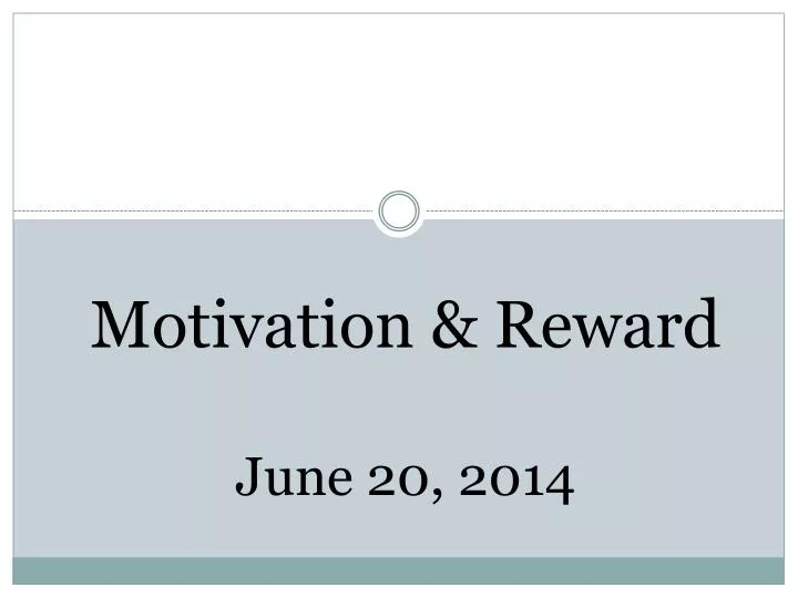 motivation reward june 20 2014