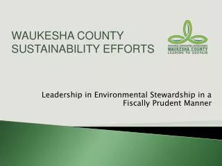 Leadership in Environmental Stewardship in a Fiscally Prudent Manner