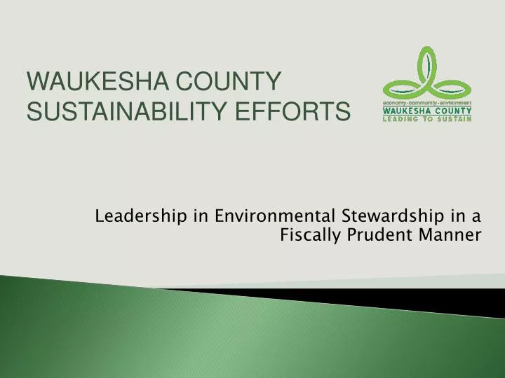leadership in environmental stewardship in a fiscally prudent manner