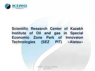 Scientific Research Center of Kazakh Institute of O il and g as in Special Economic Zone Park of Innovaion Techn