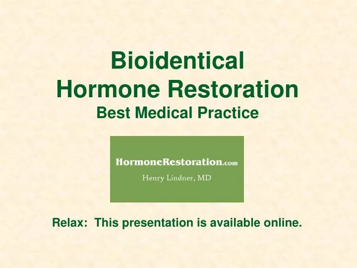 bioidentical hormone restoration best medical practice
