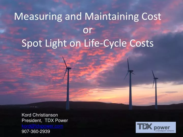 measuring and maintaining cost or spot light on life cycle costs