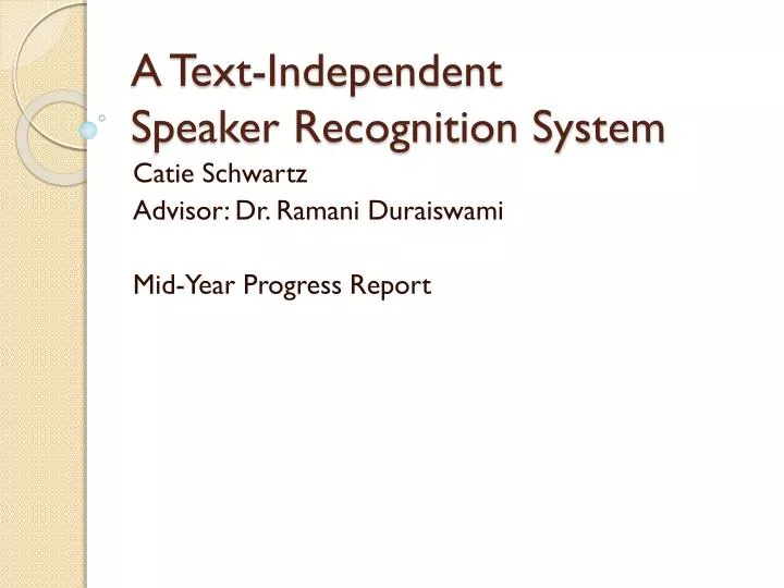 a text independent speaker recognition system
