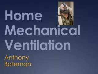 Home Mechanical Ventilation