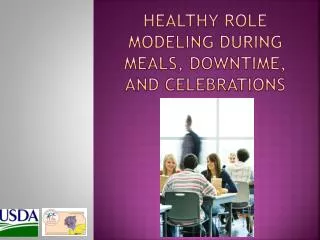 Healthy Role Modeling During Meals, Downtime, and celebrations