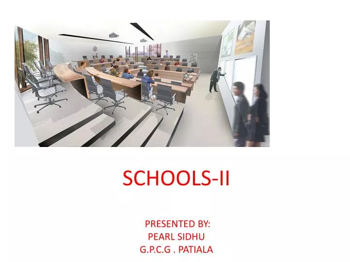 schools ii presented by pearl sidhu g p c g patiala