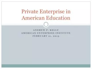 Private Enterprise in American Education