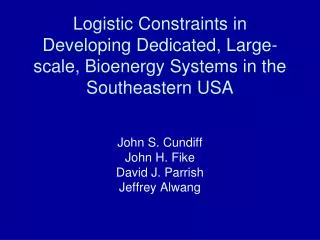 Logistic Constraints in Developing Dedicated, Large-scale, Bioenergy Systems in the Southeastern USA