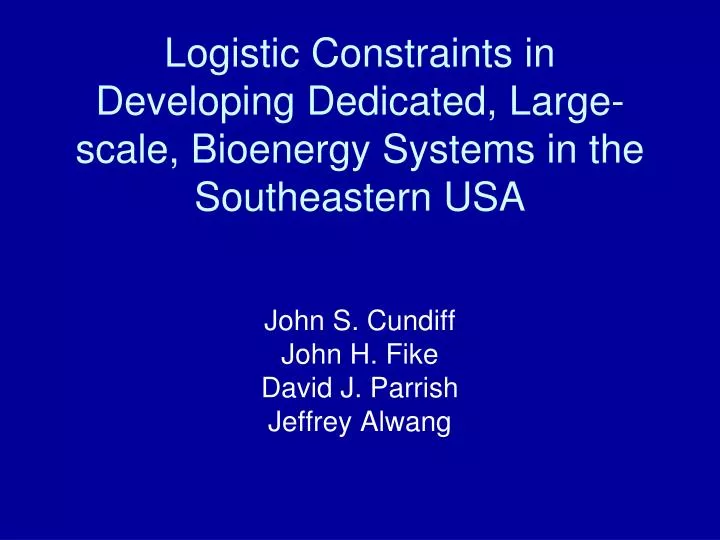logistic constraints in developing dedicated large scale bioenergy systems in the southeastern usa