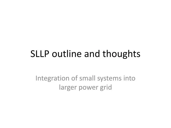 sllp outline and thoughts