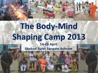 The Body-Mind Shaping Camp 2013