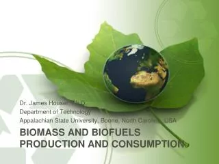 Biomass and Biofuels Production and Consumption