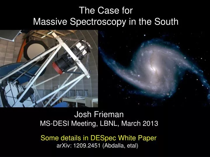 t he case for massive spectroscopy in the south