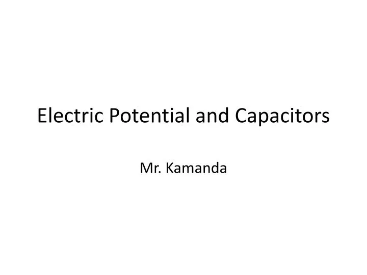 electric potential and capacitors