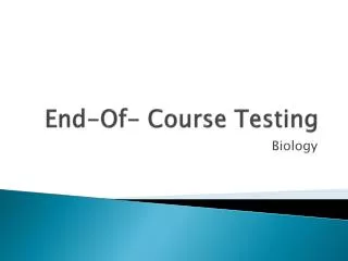 End-Of- Course Testing