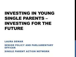 Investing in Young Single Parents –Investing for the Future