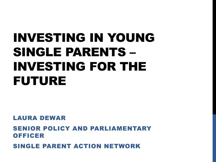 investing in young single parents investing for the future