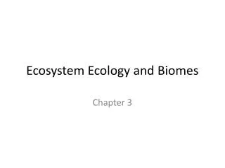 Ecosystem Ecology and Biomes