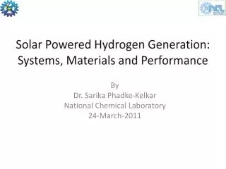 By Dr. Sarika Phadke- Kelkar National Chemical Laboratory 24-March-2011