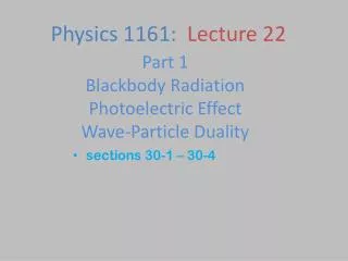 Part 1 Blackbody Radiation Photoelectric Effect Wave-Particle Duality