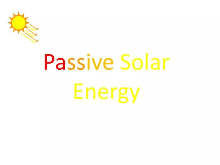 pa ss ive solar energy