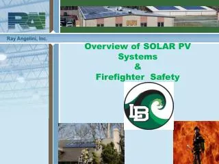 Overview of SOLAR PV Systems &amp; Firefighter Safety