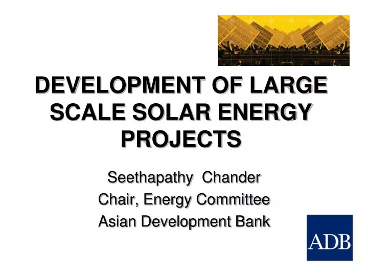 development of large scale solar energy projects