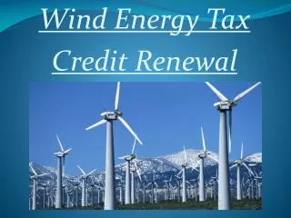 Wind Energy Tax Credit Renewal