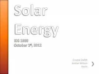 Solar Energy IDS 1999 October 1 st , 2012