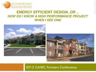 Energy Efficient Design..or .. How do I know a high performance project when I see one