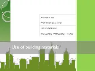 Use of building materials