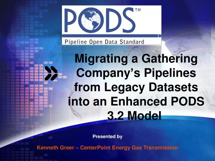 migrating a gathering company s pipelines from legacy datasets into an enhanced pods 3 2 model