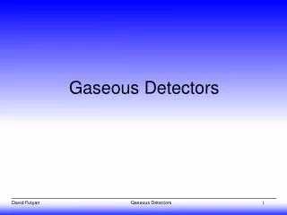 Gaseous Detectors