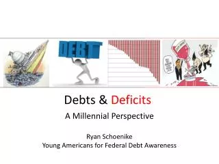 Debts &amp; Deficits