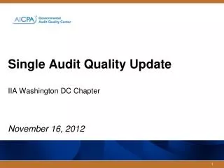 Single Audit Quality Update IIA Washington DC Chapter