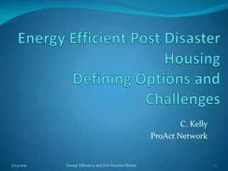 Energy Efficient Post Disaster Housing Defining Options and Challenges