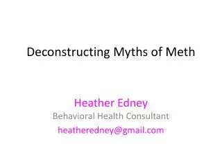 Deconstructing Myths of Meth