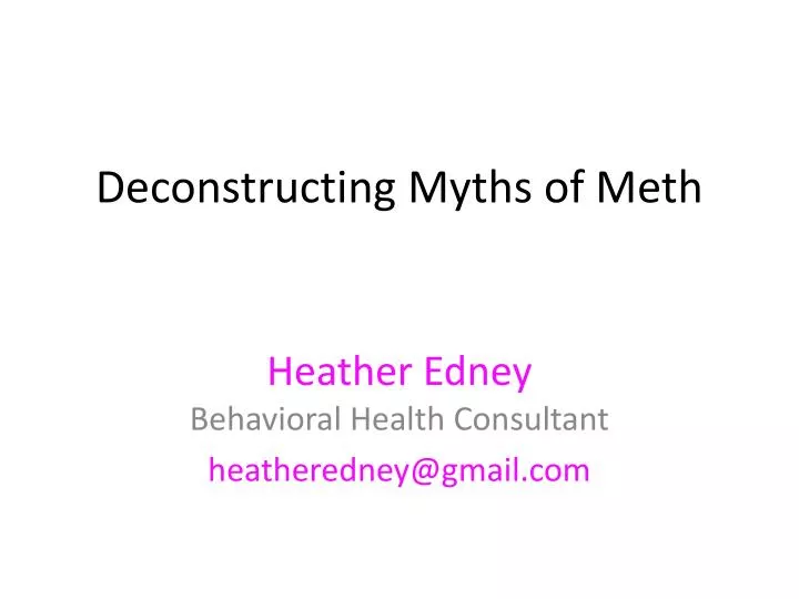 deconstructing myths of meth