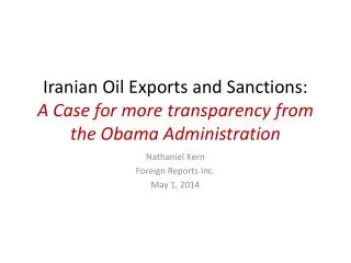 Iranian Oil Exports and Sanctions: A Case for more transparency from the Obama Administration