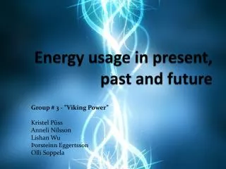 Energy usage in present , past and future