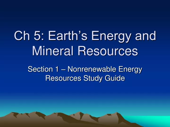 ch 5 earth s energy and mineral resources