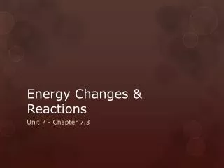 Energy Changes &amp; Reactions